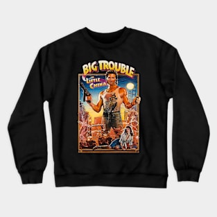 big trouble in little china Crewneck Sweatshirt